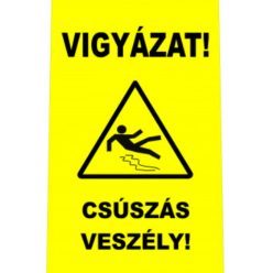 Csúszásveszély figyelmeztető jelző tábla
